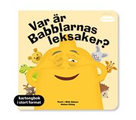 Babblarna XL-bok Var är Babblarnas leksaker?