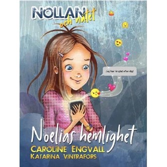 Nollan och nätet - Noelias hemlighet (del 1)