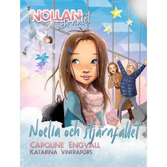 Nollan och nätet - Noelia och stjärnfallet (del 5)