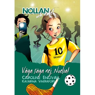 Nollan och nätet - Våga säga nej, Noelia! (del 10)