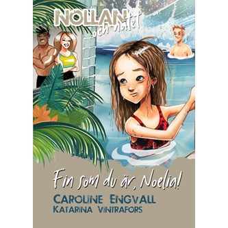 Nollan och nätet - Fin som du är Noelia (del 11)