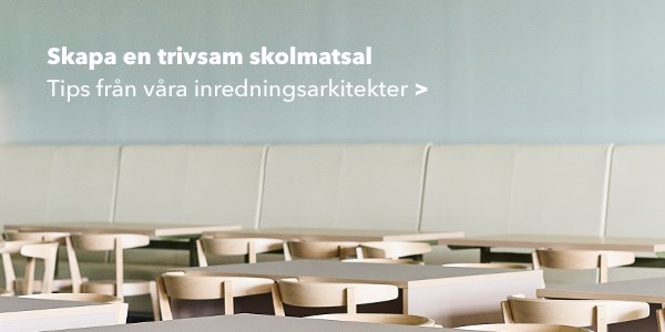 Inredningstips och möbeltips för skolmatsal