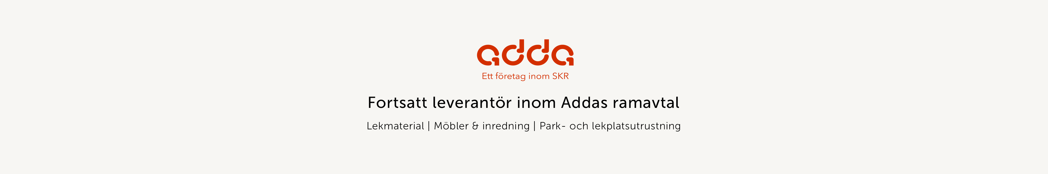 Avtalsleverantör Adda lekmaterial, möbler samt park- och lekplatsutrustning